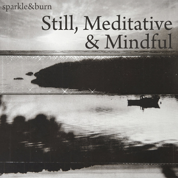 The cover artwork of the album Still, Meditative and Mindful